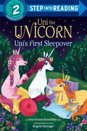 Uni the Unicorn Uni's First Sleepover (Step into Reading) [Paperback] Rosenthal, Amy Krouse and Barrager, Brigette