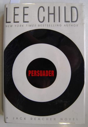 Persuader (Jack Reacher, No. 7) Child, Lee