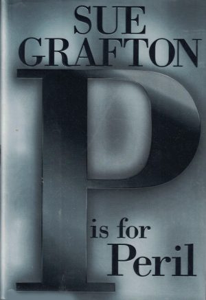 P is for Peril : A Kinsey Millhone Mystery [Hardcover] Sue Grafton