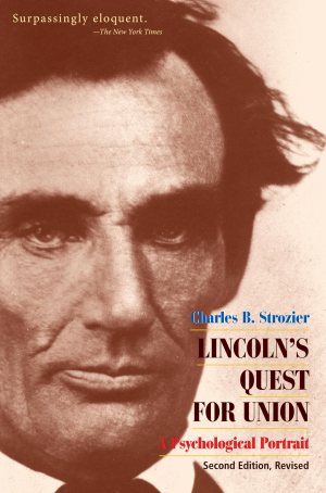 Lincoln's Quest for Union [hardcover] Strozier, Charles and Strozier, Charles B.