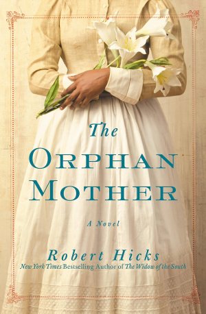 Orphan Mother [Paperback] Hicks, Robert