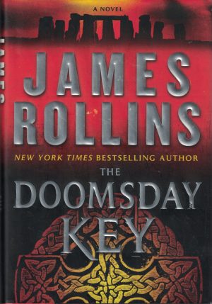 The Doomsday Key: A Sigma Force Novel Rollins, James