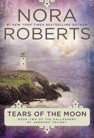 Tears of the Moon (Gallaghers of Ardmore Trilogy) [hardcover] Roberts, Nora