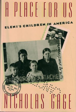 Place for Us: Eleni's Children in America Gage, Nicholas