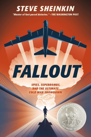 Fallout: Spies, Superbombs, and the Ultimate Cold War Showdown [Hardcover] Sheinkin, Steve