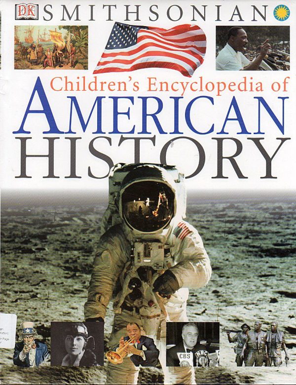 Children's Encyclopedia of American History (Smithsonian) (Smithsonian Institution) David C. King and King, David C.