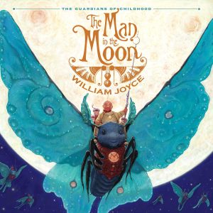 The Man in the Moon (The Guardians of Childhood) [Hardcover] Joyce, William