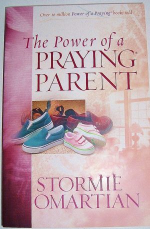 The Power of a Praying® Parent Stormie Omartian