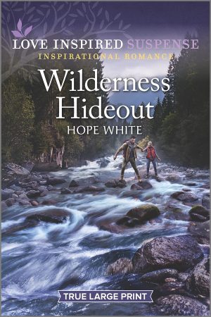 Wilderness Hideout: An Uplifting Romantic Suspense (Boulder Creek Ranch, 1) White, Hope