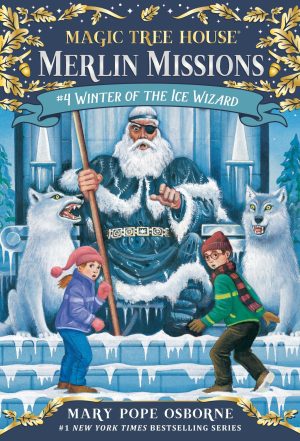 Winter of the Ice Wizard (Magic Tree House Merlin Mission) [Paperback] Osborne, Mary Pope and Murdocca, Sal