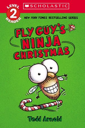 Fly Guy's Ninja Christmas (Scholastic Reader, Level 2) [Paperback] Arnold, Tedd