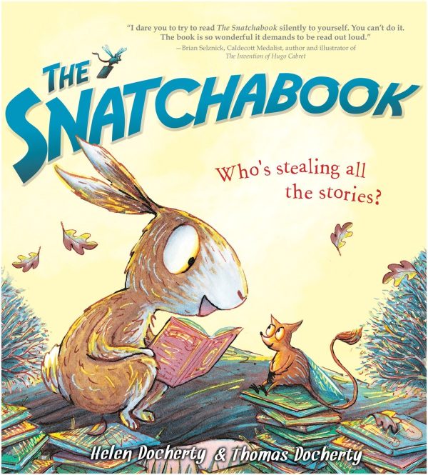 The Snatchabook: A Funny Rhyming Read Aloud Bedtime Story For Kids [Hardcover] Docherty, Helen and Docherty, Thomas