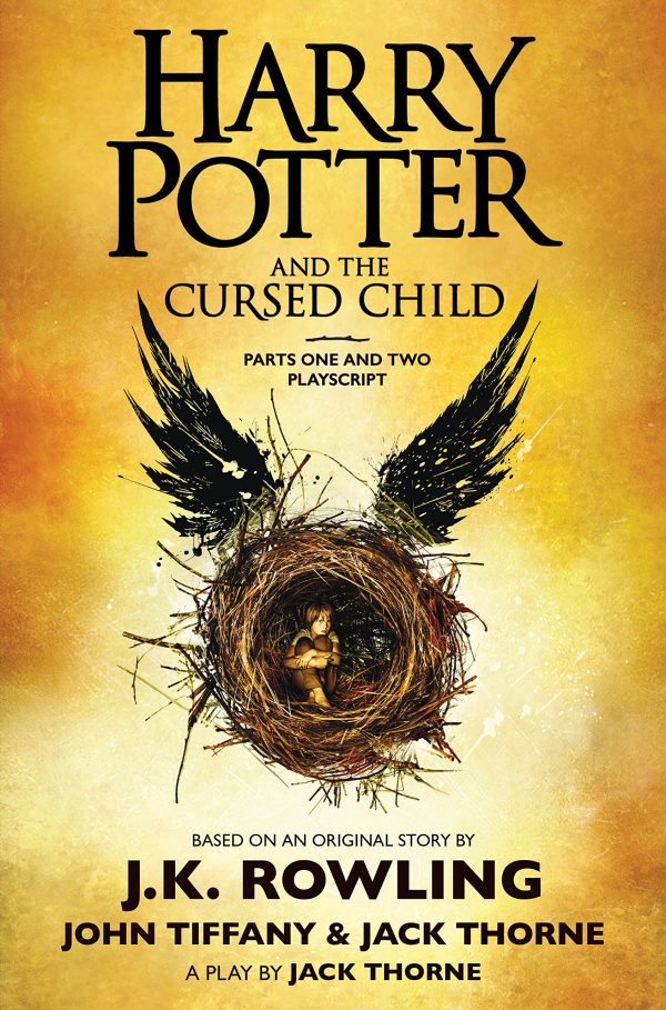 Harry Potter and the Cursed Child, Parts One and Two: The Official Playscript of the Original West End Production [Hardcover] Rowling, J. K.; Thorne, Jack and Tiffany, John
