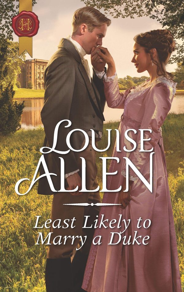 Least Likely to Marry a Duke (Liberated Ladies, 1) Allen, Louise