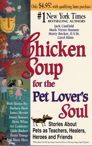 Chicken Soup for the Soul: 101 Stories to Open the Heart and Rekindle the Spirit Jack Canfield; Mark Victor Hansen and Barbara Bergman