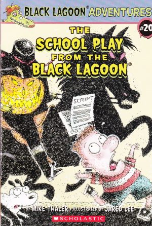 The School Play From The Black Lagoon (20) Mike Thaler