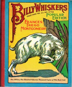 Billy Whiskers, Popular Edition [Hardcover] Montgomery, Frances Trego and Fry, W. H.