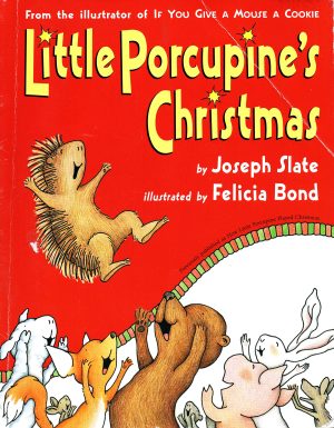 Little Porcupine's Christmas Slate, Joseph and Bond, Felicia