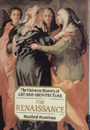 The Renaissance (Universe History of Art and Architecture) (English and German Edition) Wundram, Manfred