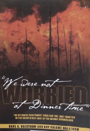 We Were not at Dinner Time by Harl Baistrom (October 1938 Fires in Canada)