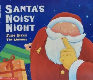 Santa's Noisy Night [Paperback] Julie Sykes and Tim Warnes