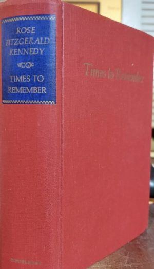 Times to Remember by Rose Fitzgerald Kennedy
