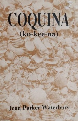 Coquina (ko-kee-na) by Jean Parker Waterbury