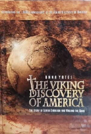 The Viking Discovery of America by Anna Yates