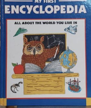 My first encyclopedia: All about the world you live in Perham, Molly