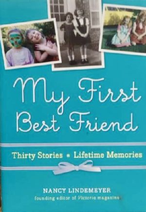 My First Best Friend: Thirty Stories, Lifetime Memories [Hardcover] Lindemeyer, Nancy
