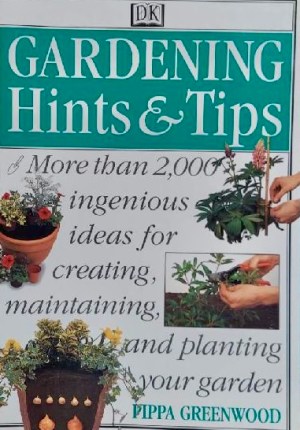Gardening Hints and Tips Greenwood, Pippa