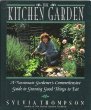 The Kitchen Garden: A Passionate Gardener's Comprehensive Guide To Growing Good Things to Eat Thompson, Sylvia