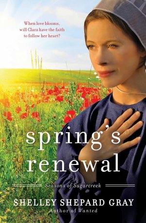 Spring's Renewal: Seasons of Sugarcreek, Book Two (Seasons of Sugarcreek, 2) [hardcover] Gray, Shelley Shepard