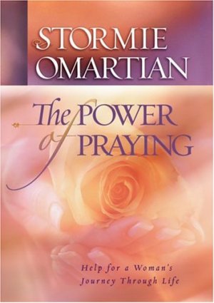 The Power of Praying: Help for a Woman's Journey Through Life [Hardcover] Omartian, Stormie