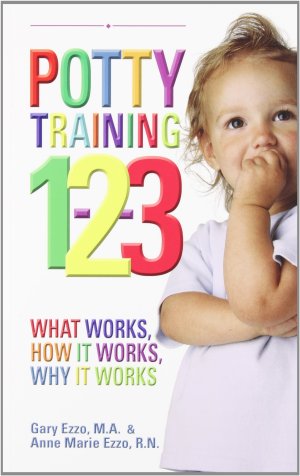 Potty Training 1-2-3 : What Works, How It Works, Why It Works [Paperback] Ezzo, Gary