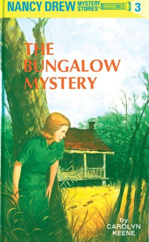 The Bungalow Mystery (Nancy Drew, Book 3) [Hardcover] Carolyn Keene