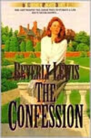 The Confession (The Heritage of Lancaster County 2) Lewis, Beverly