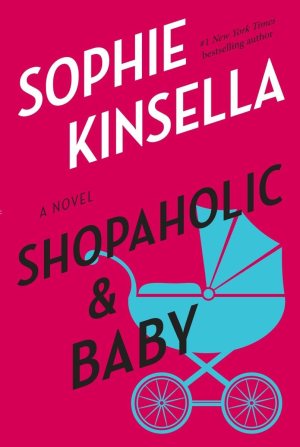 Shopaholic & Baby: A Novel, Book Cover May Vary [Paperback] Kinsella, Sophie
