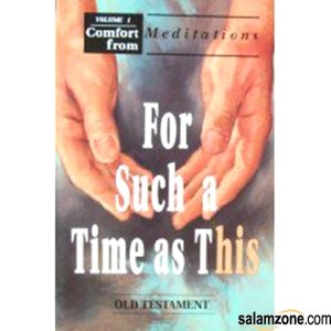 For Such a Time as This: Old Testament (Comfort from Meditations) Lyle Albrecht