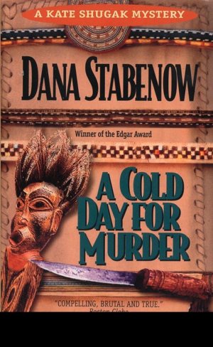 A Cold Day for Murder (Kate Shugak Novels) Stabenow, Dana