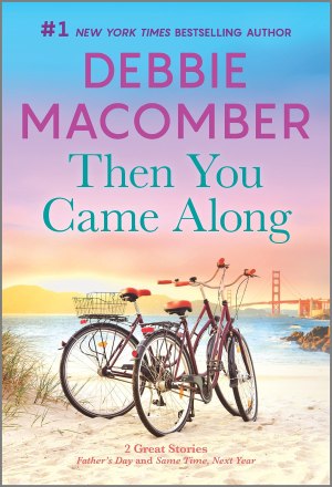 Then You Came Along: A Novel [Mass Market Paperback] Macomber, Debbie
