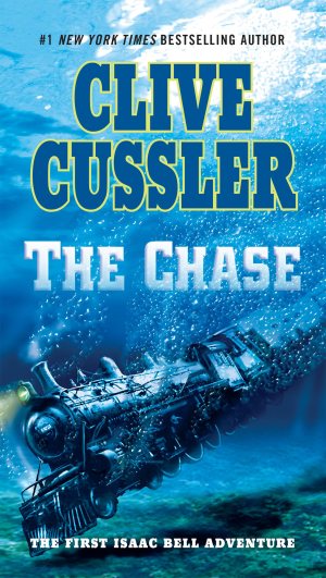 The Chase (An Isaac Bell Adventure) [Paperback] Cussler, Clive