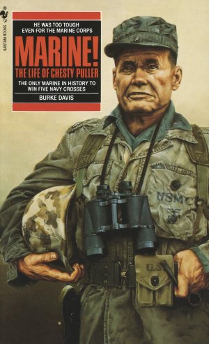 Marine! The Life of Chesty Puller [paperback] Davis, Burke