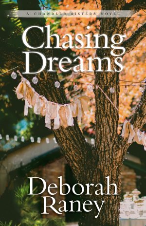 Chasing Dreams (Chandler Sisters) Raney, Deborah