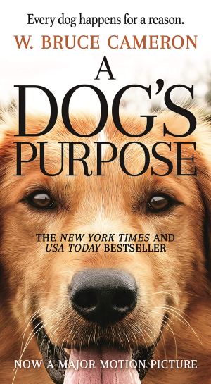 A Dog's Purpose[Hardcover]Cameron, W. Bruce
