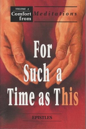 For Such a Time as This: Epistles (Comfort From Meditations, Volume 3) [Paperback] Northwestern Publishing