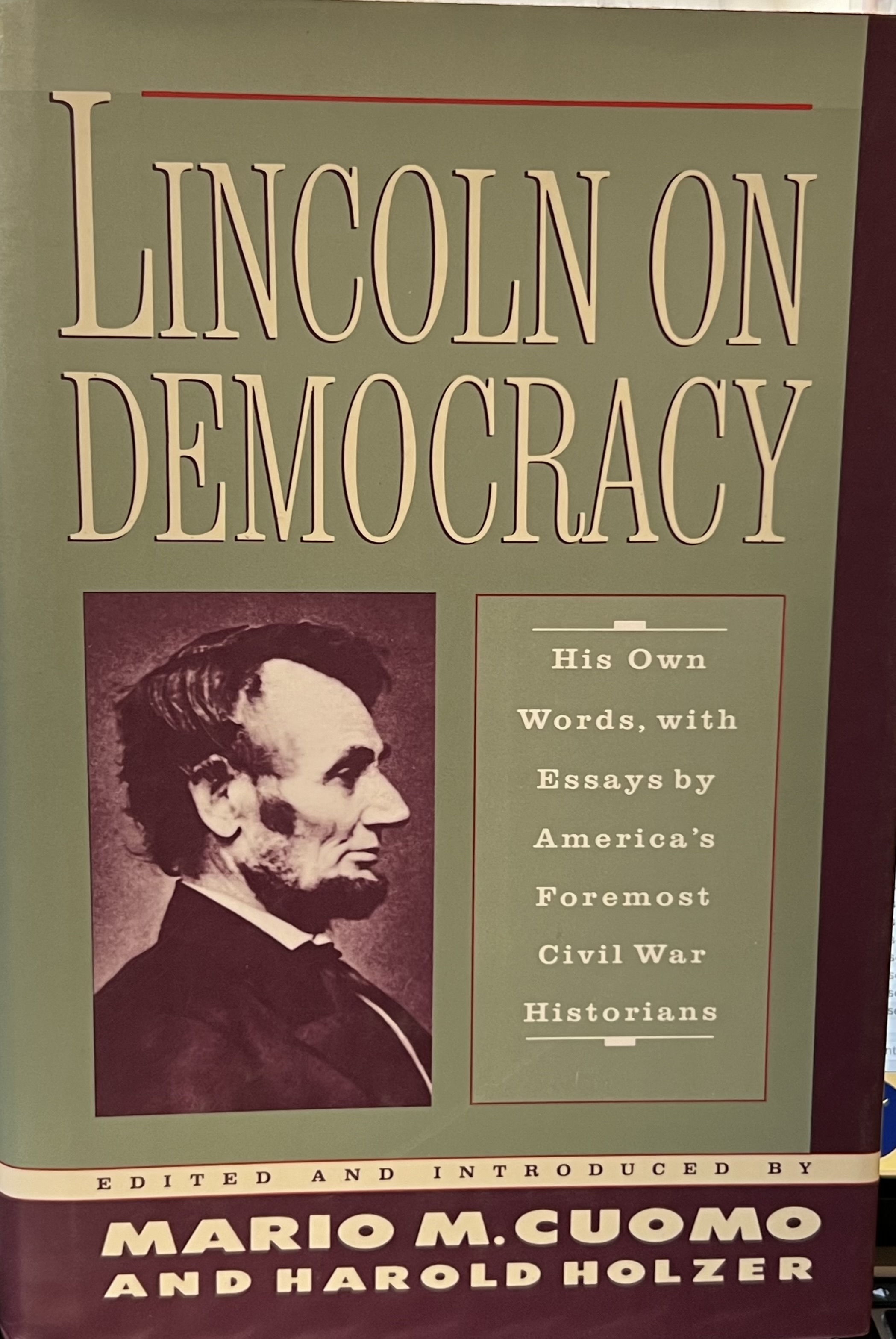 Lincoln on Democracy Abraham Lincoln; Mario M. Cuomo and Harold Holzer