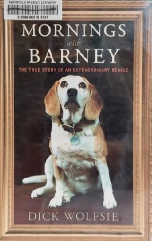 Mornings with Barney by Dick Wolfsie