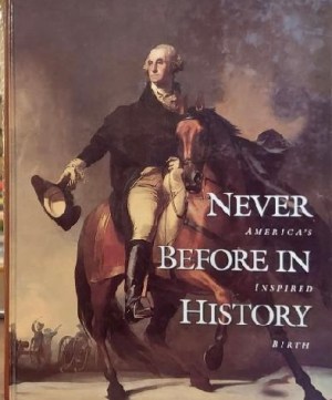 Never Before in History: America's Inspired Birth [Hardcover] Gary Amos and Richard Gardiner