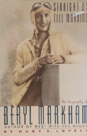Straight on Till Morning: the Biography of Beryl Markham Lovell, Mary S.